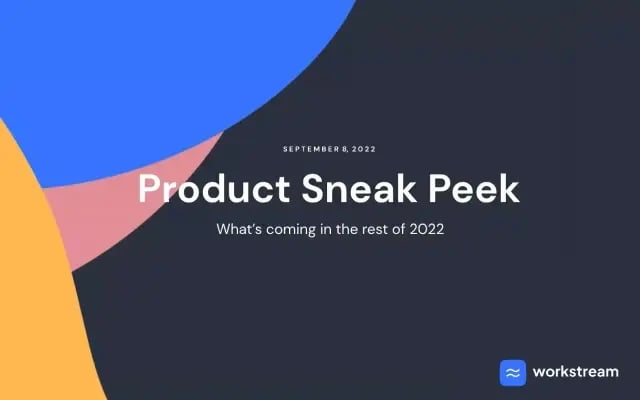 Sneak peek: Workstream's 2022 product roadmap