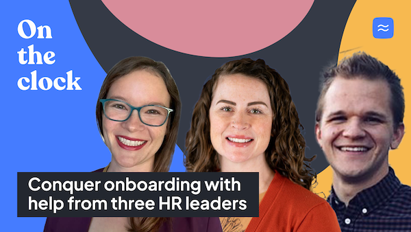 conquer onboarding with help from three hr leaders