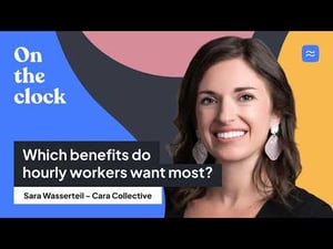 Sara Wasserteil on the most important benefits for hourly workers