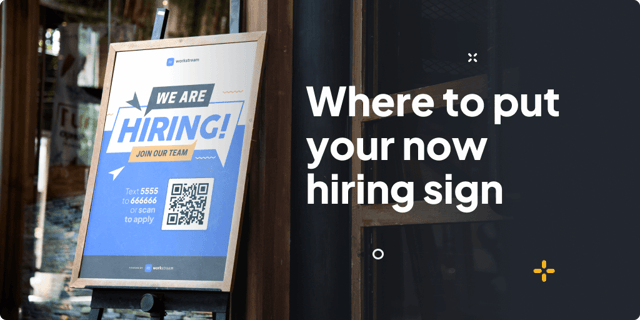 Actively source applicants with modern 'now hiring' signs