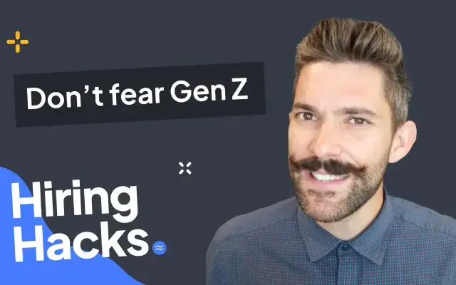 Hiring Hacks: How to hire and retain Gen Z workers