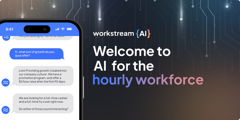 Introducing Workstream AI, designed for the hourly workforce