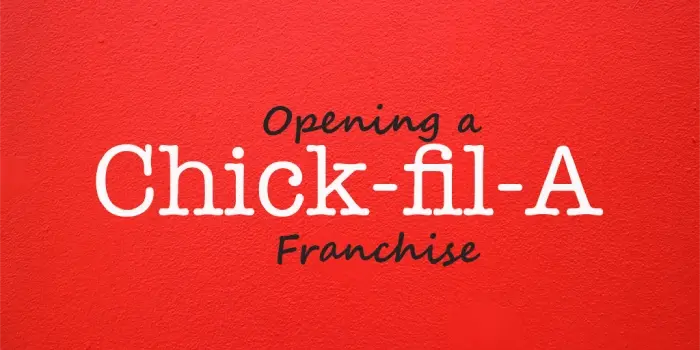 How to Open a Chick-fil-A Franchise