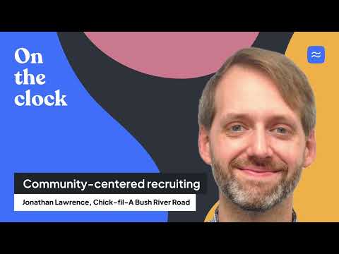 Community-centered recruiting with Jonathan Lawrence of Chick-fil-A Bush River Road