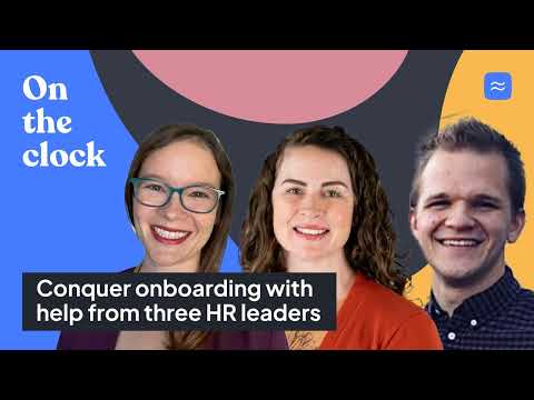 Conquer onboarding with help from three HR leaders